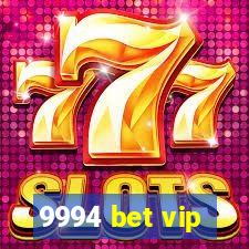 9994 bet vip